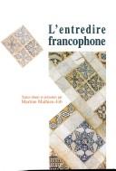 Cover of: L' entredire francophone by Martine Mathieu-Job