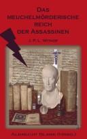 Cover of: Das meuchelmorderische Reich der Assassinen by Johann Philipp Lorenz Withof