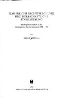 Kaiserliche Rechtsprechung und herrschaftliche Stabilisierung: Reichsgerichtsbarkeit in den th uringischen Territorialstaaten 1648-1806 by Siegrid Westphal