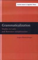 Cover of: Grammaticalization: studies in Latin and Romance morphosyntax