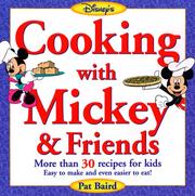 Cover of: Cooking with Mickey & Friends: More Than 30 Recipes for Kids Easy to Make and Even Easier to Eat (Disneys)