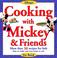 Cover of: Cooking with Mickey & Friends