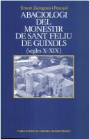 Abaciologi del Monestir de Sant Feliu de Guíxols (segles X-XIX] by Ernesto Zaragoza Pascual