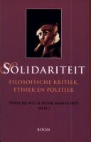 Cover of: Solidariteit: filosofische kritiek, ethiek en politiek