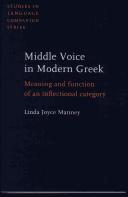 Cover of: Middle voice in modern Greek: meaning and function of an inflectional category