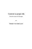 Construir su propia vida by Sigrid van der Laan