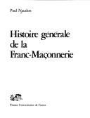 Cover of: Histoire générale de la Franc-Maçonnerie