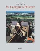 Cover of: St. Georgen zu Wismar by Steve Ludwig