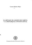 Cover of: El reinado de Amadeo de Saboya y la monarquía constitucional
