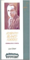 Cover of: Roberto Blanco Torres: xornalista e poeta