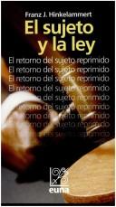 Cover of: El sujeto y la ley: el retorno del sujeto reprimido