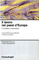 Cover of: Il lavoro nei paesi d'Europa: un'analisi comparativa