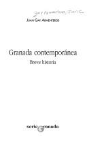 Cover of: Granada contemporánea by Juan C. Gay Armenteros, Juan C. Gay Armenteros