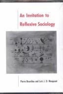 Cover of: An invitation to reflexive sociology by Pierre Bourdieu, Pierre Bourdieu