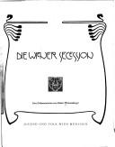 Cover of: Die wiener Secession by Robert Waissenberger