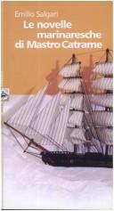 Cover of: novelle marinaresche di Mastro Catrame: Un lupo di mare ...