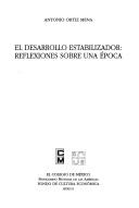 Cover of: El desarrollo estabilizador: reflexiones sobre una época