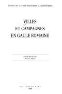 Cover of: Villes et campagnes en Gaule romaine