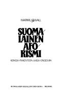 Cover of: Suomalainen aforismi: keinoja, rakenteita, lajeja, ongelmia