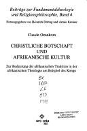 Christliche Botschaft und afrikanische Kultur by Claude Ozankom