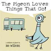 Cover of: Pigeon Loves Things That Go!, The by Mo Willems