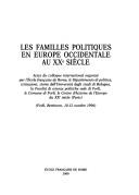Cover of: Les familles politiques en Europe occidentale au XXe siècle: actes du colloque international organisé par l'Ecole française de Rome ... [et al.] : Forlì, Bertinoro, 10-12 octobre 1996.