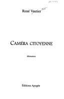 Cover of: Caméra citoyenne: mémoires