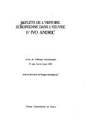 Cover of: Reflets de l'histoire europeenne dans l'oeuvre d'Ivo Andrić: Actes