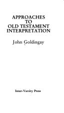 Cover of: Approaches to Old Testament interpretation | John Goldingay