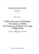 Cover of: I diari di scavo di Pompei, Ercolano e Stabia di Francesco e Pietro La Vega by Francesco La Vega