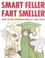 Cover of: Smart Feller Fart Smeller and Other Spoonerisms