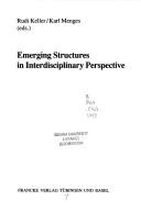 Cover of: Emerging structures in interdisciplinary perspective