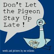 Cover of: Don't let the pigeon stay up late!
