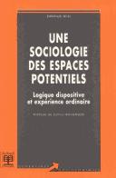 Une sociologie des espaces potentiels by Emmanuel Belin