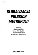 Cover of: Globalizacja polskich metropoli
