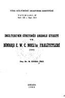 İngiltere'nin güneydoğu Anadolu siyaseti ve Binbaşı E.W.C. Noel'in faaliyetleri (1919) by Kemal Öke