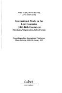 Cover of: International trade in the Low Countries (14th-16th centuries): merchants, organisation, infrastructure: proceedings of the International Conference Ghent-Antwerp, 12th-13th January 1997