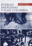 Cover of: Pueblos indígenas y Plan Colombia