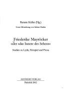 Cover of: Friederike Mayr ocker oder "das Innere des Sehens": Studien zu Lyrik, H orspiel und Prosa