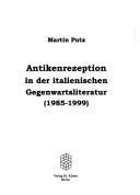 Cover of: Antikenrezeption in der italienischen Gegenwartsliteratur (1985 - 1999)