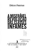 Cover of: A miserável revolução das classes infames