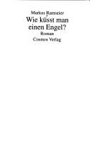 Cover of: Wie küsst man einen Engel?: Roman