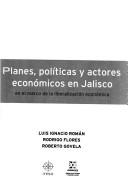 Cover of: Planes, políticas y actores económicos en Jalisco, en el marco de la liberalización económica