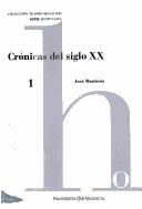 Cover of: Crónicas del siglo XX by José Monleón