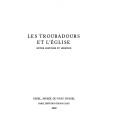 Cover of: Les troubadours et l'Eglise: entre histoire et légende : exposition, Ussel, Musée du pays d'Ussel, 13 juillet-1er septembre 2002