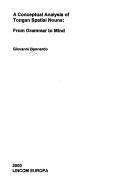 Cover of: A conceptual analysis of Tongan spatial nouns: from grammar to mind