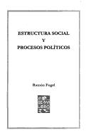 Cover of: Estructura social y procesos políticos by Ramón B. Fogel