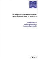 Cover of: Die zeitgen ossischen Rezensionen der Elementarphilosophie K. L. Reinholds