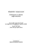 Cover of: Féminin, masculin: littératures et cultures anglo-saxonnes : actes