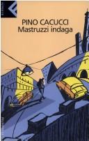 Cover of: Mastruzzi Indaga by Cacucci